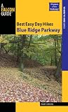 Best Easy Day Hikes Blue Ridge Parkway (Falcon Guides Best Easy Day Hikes)