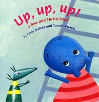 Up, Up, Up!: A Bea and HaHa Book (Bea and HaHa Board Books)