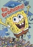 Go, Graduate!: All the Best from Bikini Bottom (SpongeBob SquarePants)