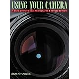 using your camera a basic guide to 35mm photography revised and enlarged edition