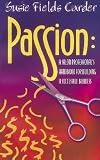 Passion: Salon Professional's Handbook for Building a Successful Business