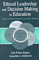 Ethical Leadership and Decision Making in Education: Applying Theoretical Perspectives to Complex Dilemmas, Second Edition