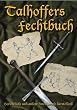 Talhoffers Fechtbuch: Gerichtliche und andere Zweik�mpfe darstellend