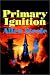 Primary Ignition: Essays: 1997-2001