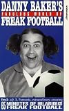 Review Vision Video Ltd.  / Danny Baker's Fabulous World Of Freak Football [1995]