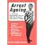 Arrest Ageing: An Exercise Programme for the Over-fifties to Delay the Signs of Ageing