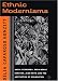 Search : Ethnic Modernisms: Anzia Yezierska, Zora Neale Hurston, Jean Rhys, and the Aesthetics of Dislocation