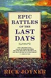 Epic Battles of the Last Days (0883684829) by Joyner, Rick