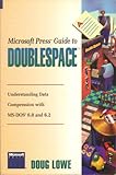 Microsoft Press guide to Doublespace : understanding data compression with MS-DOS 6.0 and 6.2