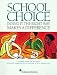 School Choice: Doing It the Right Way Makes a Difference : A Report from the National...