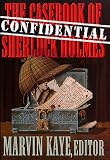 The Confidential Casebook of Sherlock Holmes