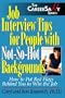 Job Interview Tips for People With Not-So-Hot Backgrounds: How to Put Red Flags Behind You! (Career Savvy)