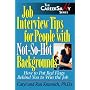 Job Interview Tips for People With Not-So-Hot Backgrounds: How to Put Red Flags Behind You! (Career Savvy)