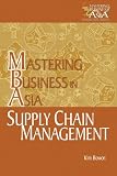 Supply Chain Management in the Mastering Business in Asia series (Mastering Business in Asia)