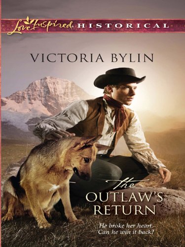 The Outlaw's Return (Love Inspired Historical)