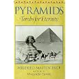 Pyramids: Tombs for Eternity by Mildred Mastin Pace, Radu Vero, and Mirela Zisu