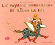 Les voyages merveilleux de Lilou la f�e : ... Et de son grimoire-�-pattes