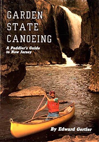 Garden State Canoeing: A Paddler's Guide to New Jersey