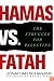 Hamas vs. Fatah: The Struggle For Palestine