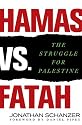 Hamas vs. Fatah: The Struggle For Palestine