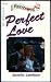 Book Perfect Love (Heartsong Presents #40)