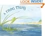 A Frog Thing (with Audio CD)