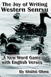 The Joy of Writing Western Senryu: New Word Game With English Verses