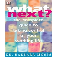 What Next?: The Complete Guide to Taking Control of Your Working Life