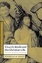 Church, World and the Christian Life: Practical-Prophetic Ecclesiology (Cambridge Studies in Christian Doctrine)