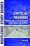 Critical Reading: making sense of research papers in life sciences and medicine: Making Sense of Scientific Papers (Routledge Study Guides)