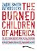 Zadie Smith Introduces the Burned Children of America Book Cover