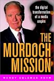 Review John Wiley & Sons  / The Murdoch Mission: The Digital Transformation of a Media Empire