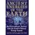 Ancient Energies of the Earth: An Extraordinary Journey into the Earth's Natural Energy System