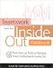 Teamwork from the Inside Out Fieldbook: Exercises and Tools for Turning Team Performance Inside Out