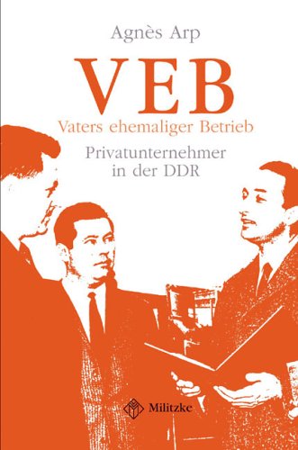 VEB, Vaters ehemaliger Betrieb