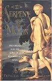 The Serpent and the Moon: Two Rivals for the Love of a Renaissance King