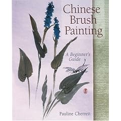 Chinese Brush Painting: A Beginner's Guide