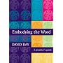 Embodying the Word