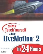 Sams Teach Yourself Adobe LiveMotion 2 in 24 Hours