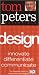 Design (Tom Peters Essentials)