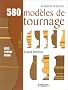580 mod�les de tournage : Bois, pl�tre, terre