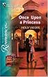 Once Upon A Princess (Silhouette Romance)