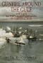 Gunfire Around the Gulf: The Last Major Naval Campaigns of the Civil War