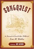 Songquest: The Journals Of Great Lakes Folklorist Ivan H. Walton (Great Lakes Books)
