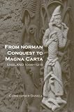 From Norman Conquest to Magna Carta: England 1066-1215
