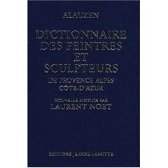 Dictionnaire des peintres et des sculpteurs de Provence-Alpes-C�te d'Azur