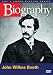 : Biography - John Wilkes Booth (A&E DVD Archives)