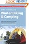 AMC Guide to Winter Hiking and Camping: Everything You Need to Plan Your Next Cold-Weather Adventure
