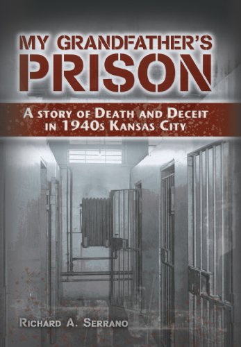 My Grandfather's Prison: A Story of Death and Deceit in 1940s Kansas City