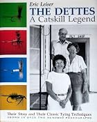 Amazon.com: The Dettes-A Catskill Legend: Their Story and Their Techniques (9780963270504): Eric Leiser: Books